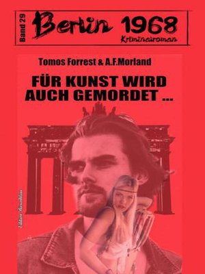 cover image of Für Kunst kann wird auch gemordet Berlin 1968 Kriminalroman Band 29